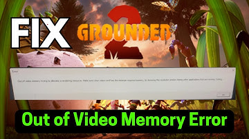 Herstel de Grounded Out of Video Memory-fout | Rendering Resource Crash opgelost!