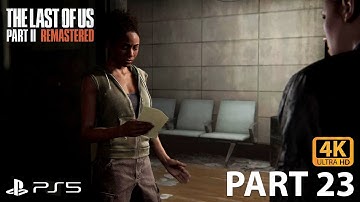 The Last of Us Part II: Remastered - Part 23 | PS5 | 4K UHD | HDR | 60 FPS | No Commentary