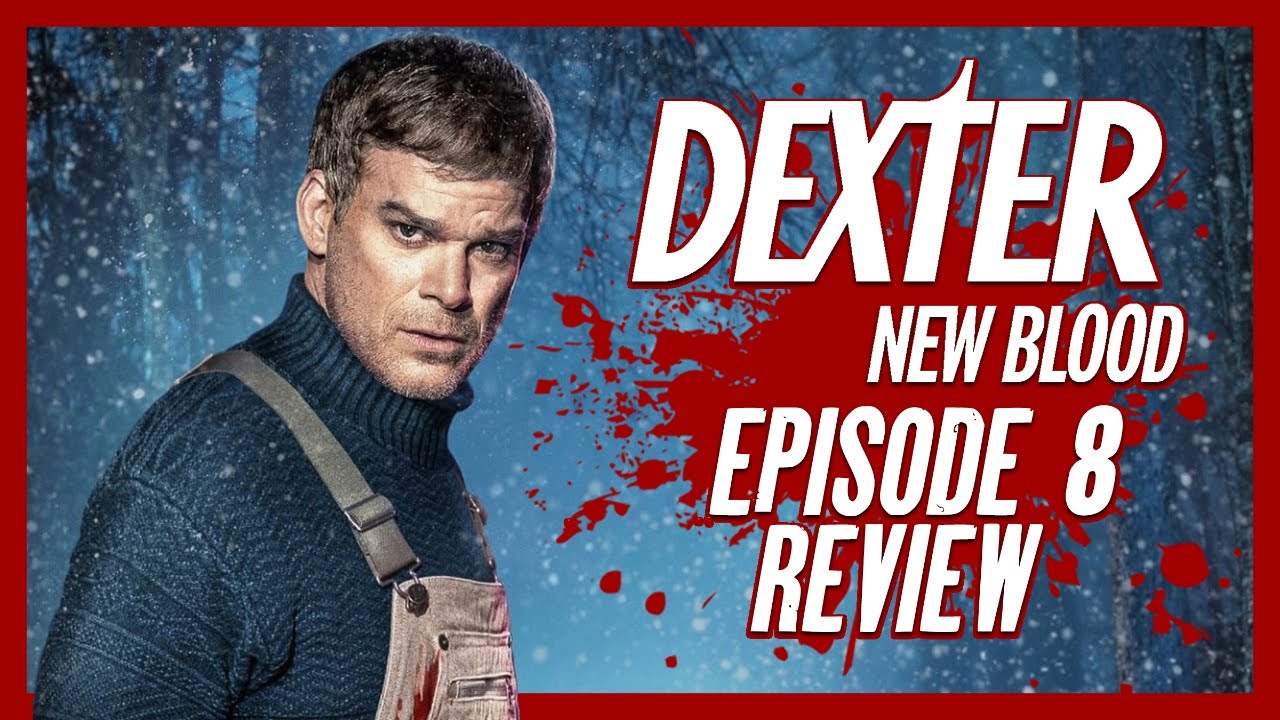 DEXTER: NEW BLOOD Episode 8 'Unfair Game' - Spoiler Review | Talking