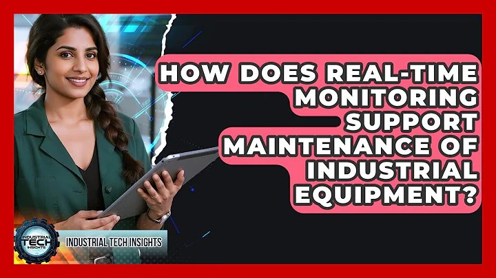 How Does Real-Time Monitoring Support Maintenance of Industrial Equipment?