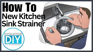 Installing A Kitchen Sink Strainer- No Need To Call A Plumber