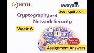 NPTEL Cryptography and Network Security (CNS) Week 6 Assignment 6 Answers 2026 (Complete Solutions)