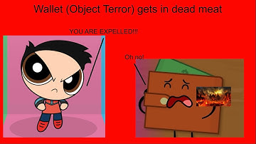 Wallet (Object Terror) gets in dead meat (FULL VIDEO)