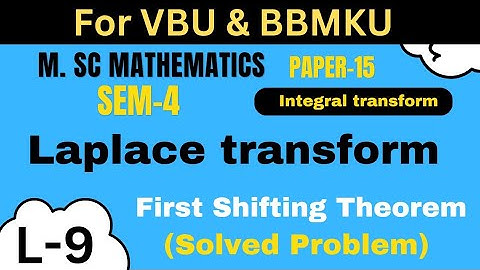 M.sc Mathematics L-9  Paper-15 Sem-4 Integral Transformation Laplace Transformation