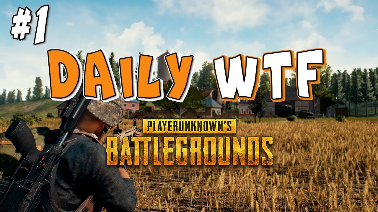 PUBG - Daily WTF Moments #1