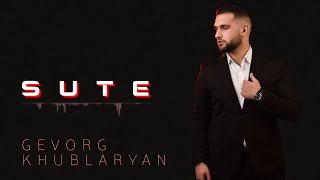 Download Lagu Gevorg Khublaryan - Sut e MP3 Download Lagu Gevorg Khublaryan - Sut e MP3