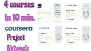 4 courses in 10 min, by Coursera project network.