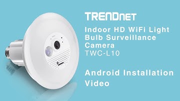 TRENDnet TWC-L10 Installation video with ReadyView App for Android