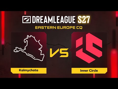 Kalmychata проти Inner Circle | Гра 3 | DreamLeague Season 27 - CQ - Eastern Europe