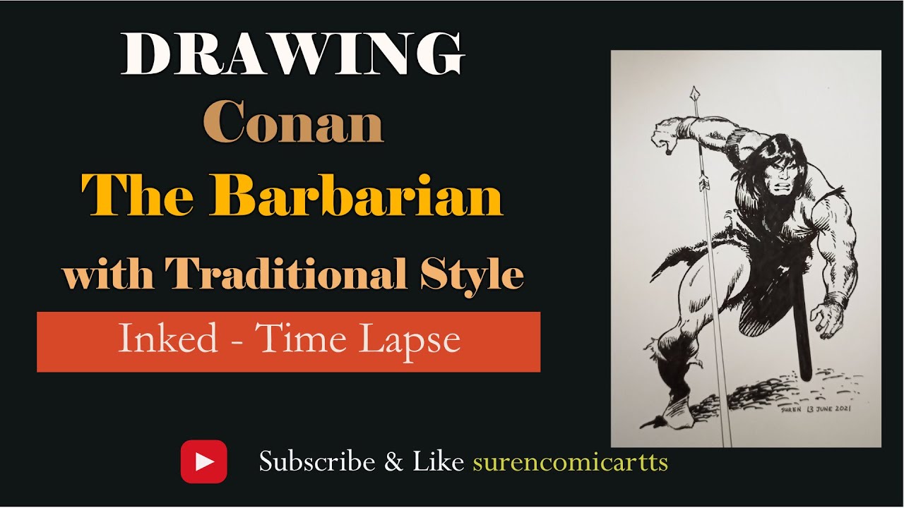 Drawing Conan The Barbarian with Traditional Style | Inked | Time Lapse ...