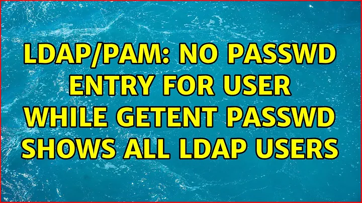 Ubuntu: LDAP/Pam: No passwd entry for user while getent passwd shows all LDAP users