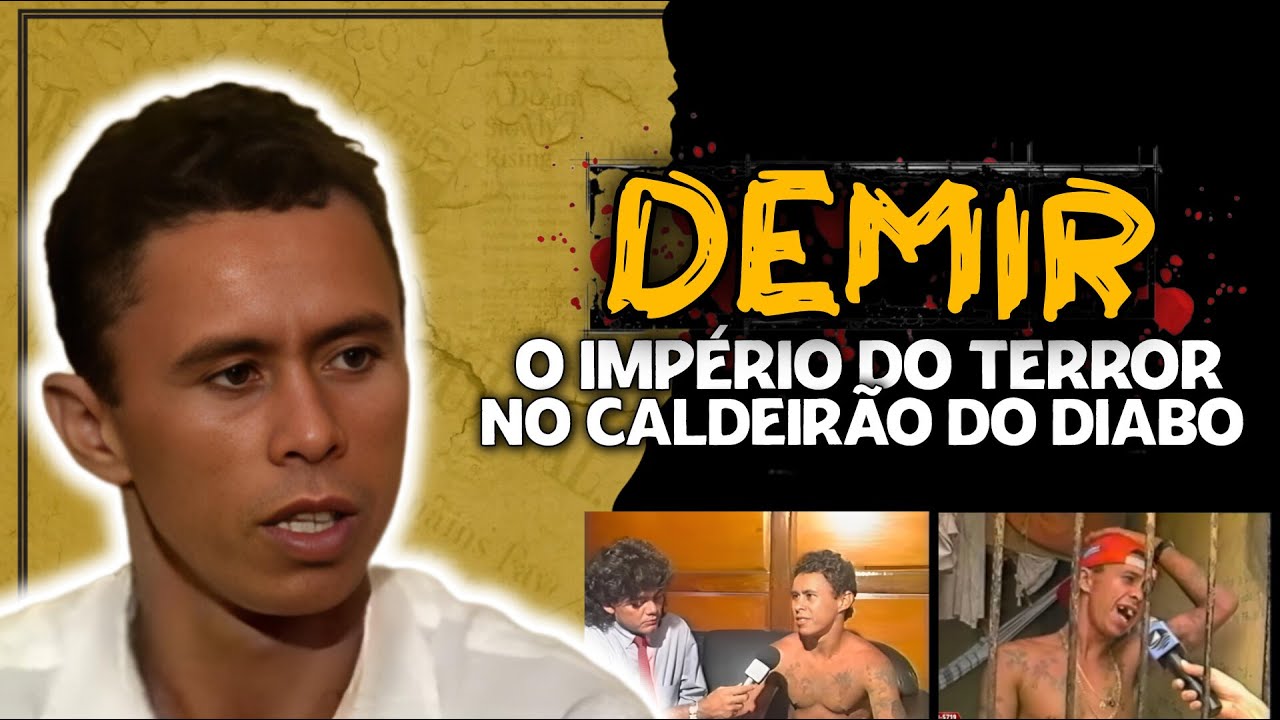 Demir: O Detento Mais Temido do Caldeirão do Diabo no RN