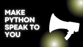 Make Python Speak to YOU! | #shorts