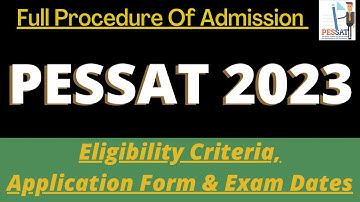 PESSAT Admission 2023: Registration, Dates, Eligibility, Exam Pattern, Syllabus