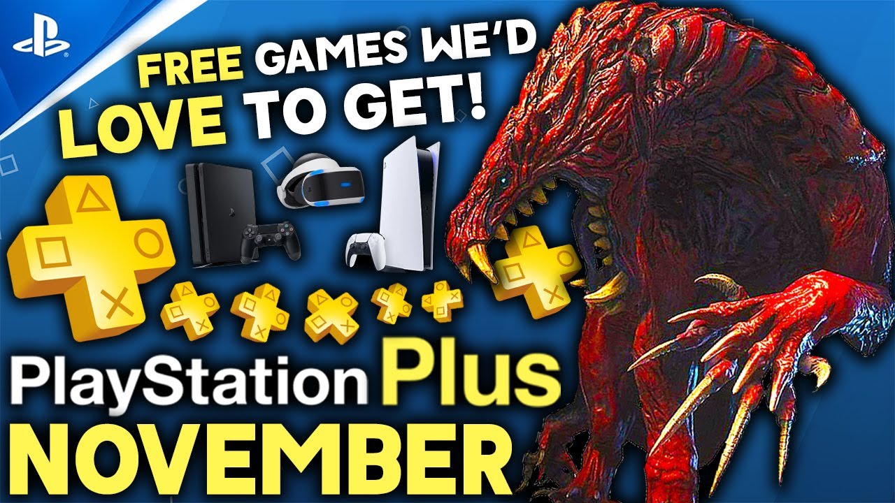 PS PLUS November 2021 FREE PS4/PS5 Games We'd LOVE To Get - PS+ PlayStation Plus November Prediction
