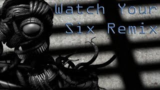 Sister Location Watch Your Six Remix