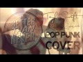 Taylor Swift - Blank Space (Punk Goes Pop Style) "Pop Punk Cover"