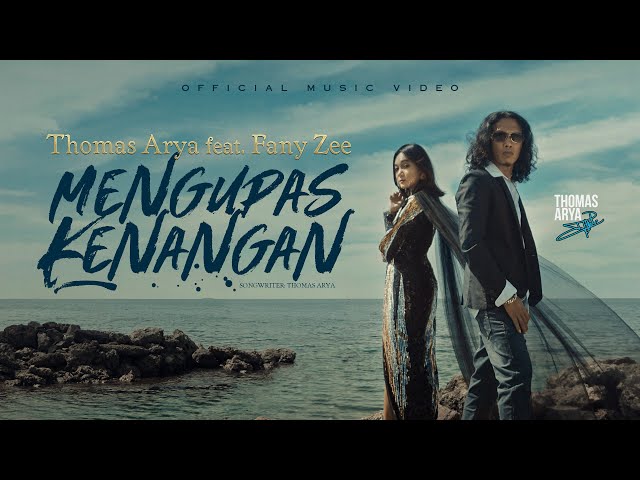 Thomas Arya feat Fany Zee - Mengupas Kenangan ( Official Music Video ) class=