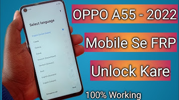OPPO A55 CPH2325 Frp Bypass Android 11 | Oppo Cph2325 Frp Unlock Without Pc | 100% Working