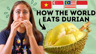 This is How People From Around the World Eat Durian?🌎