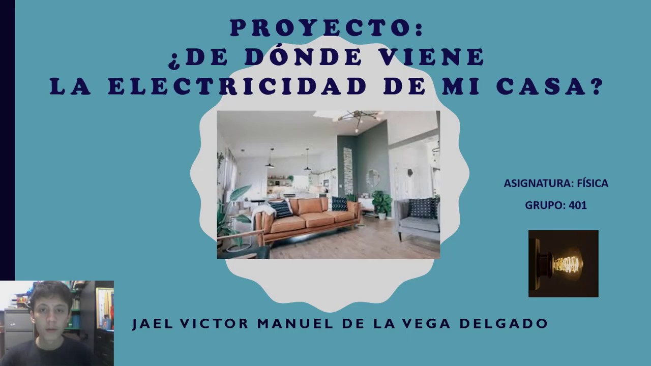 Proyecto de Física: ¿De dónde viene la electricidad de mi casa? - YouTube
