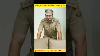 GST/Excise Inspector Job Profile Salary, Duty