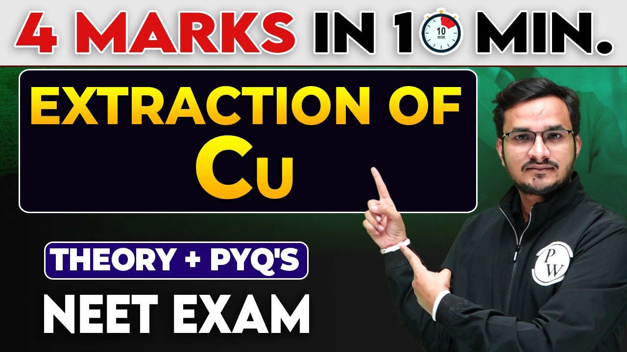 Extraction of Cu || 4 Marks in 10 Minutes For NEET Exam