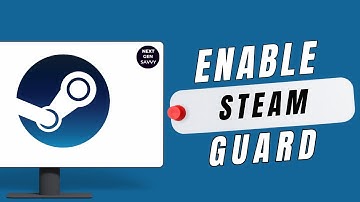 How To Enable Steam Guard In Steam