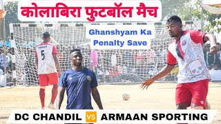 DC Chandil 🆚 Armaan Sporting // Penalty Kick  // At Kolabira Football Match