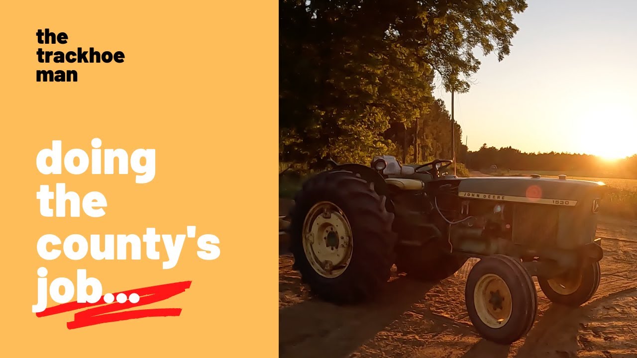 Doing the County's Job: Road Scraping with a 1530 John Deere.