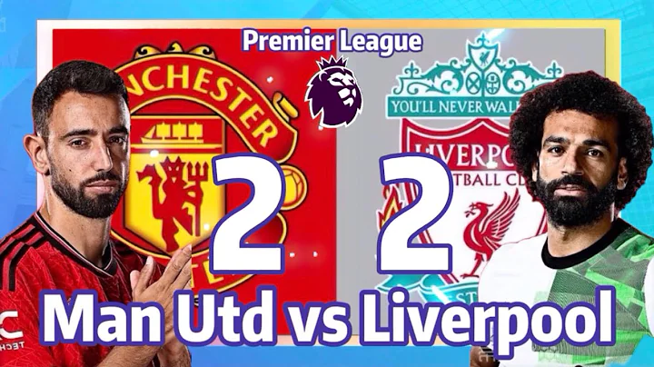 Manchester United 2-2 Liverpool Premier League / 曼聯 vs 利物浦 英超聯賽 - 天天要聞