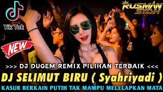 BEST DJ DUGEM 🎼 DJ SELIMUT BIRU ( Syahriyadi ) X DJ KARNA SU SAYANG VIRAL || DJ FULL BASS TERBARU ||