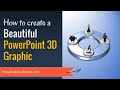 How to Create a Beautiful PowerPoint 3D Graphic