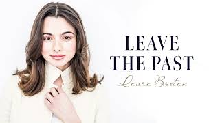 Leave the past - Laura Bretan