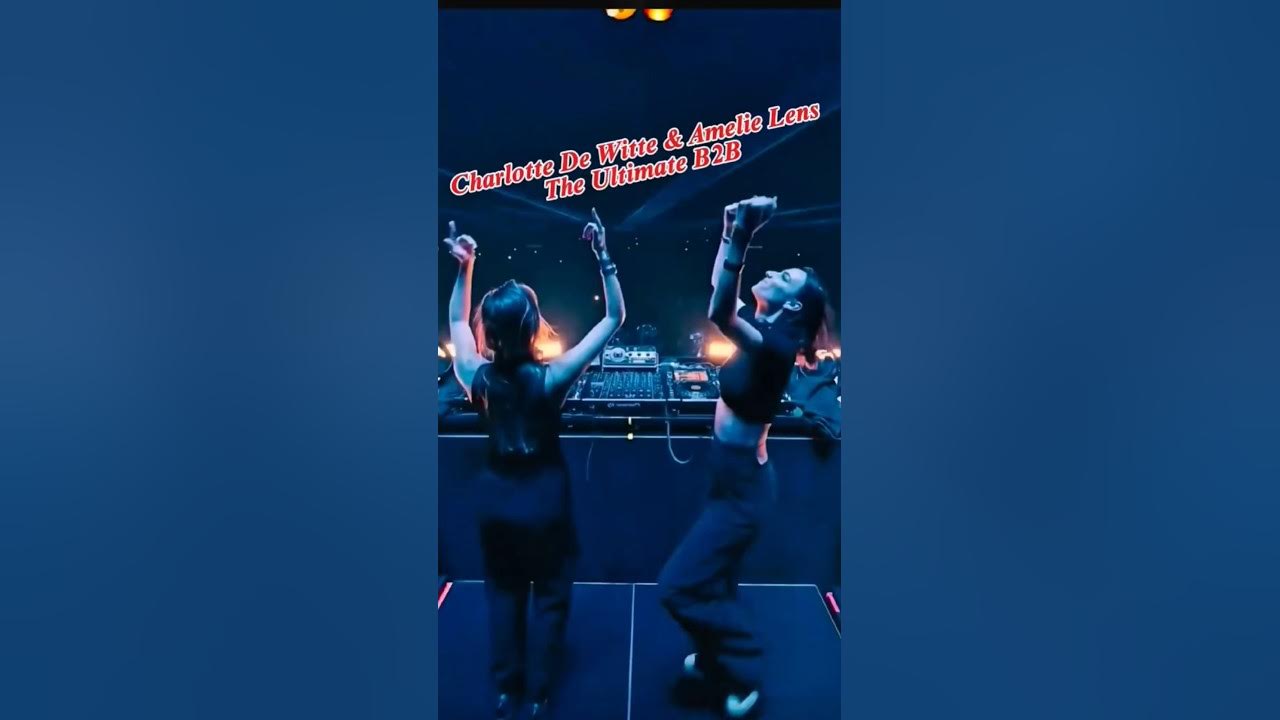 Charlotte De Witte & Amelie Lens The Ultimate B2B Everyone Dreams #charlottedewitte #amelielen #dj Charlotte De Witte & Amelie Lens The Ultimate B2B Everyone Dreams #charlottedewitte #amelielen #dj