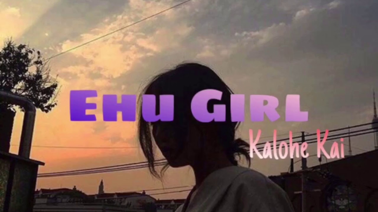 Ehu Girl Kalohe Kai (lyrics) YouTube