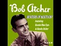 Bob Atcher - Never Trust a Woman