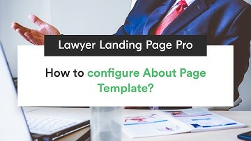 How to configure About Page Template | Lawyer Landing Page Pro WordPress Theme