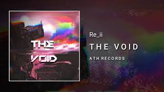 Re_ii - The Void [Cyberpunk / Midtempo / Electro]