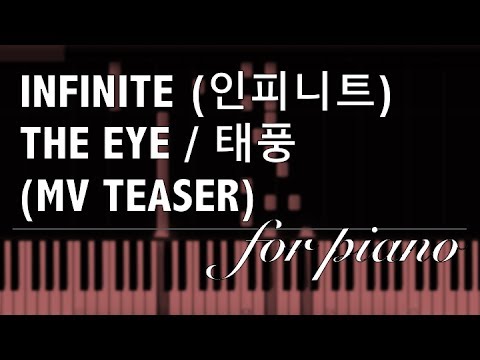 INFINITE (인피니트) - The Eye / 태풍 (MV Teaser) - Piano