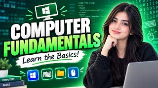 Computer Fundamentals for Beginners | Learn the Basics Step by Step