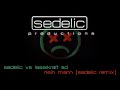 Sedelic vs Laserkraft 3D - Nein Mann (Sedelic Remix)
