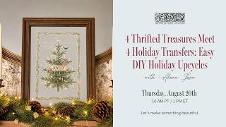 4 Thrifted Treasures Meet 4 Holiday Transfers Easy DIY Holiday Upcycles