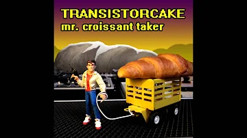 Transistorcake ‎- Mr. Croissant Taker