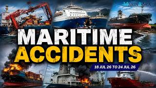 Recent Maritime accidents (18 Jul 26 to 24 Jul 26)