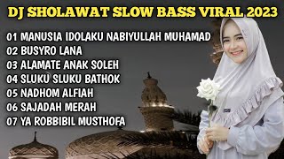 DJ SHOLAWAT SLOW BASS_DJ MANUSIA IDOLAKU NABIYULLAH MUHAMAD_BUSYRO LANA_DJ SHOLAWAT FULL ALBUM