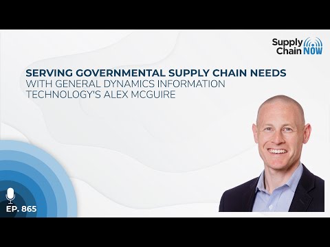 Serving Governmental Supply Chain Needs With General Dynamics Information Technology's Alex McGuire