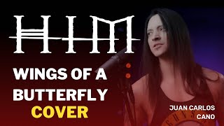Him  Wings Of A Butterfly cover By Juan Carlos Cano