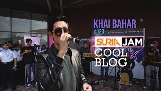 Khai Bahar - #123 (Suria Jam X CoolBlog)