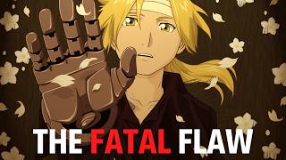 The Fatal FLAW of Fullmetal Alchemist Brotherhood